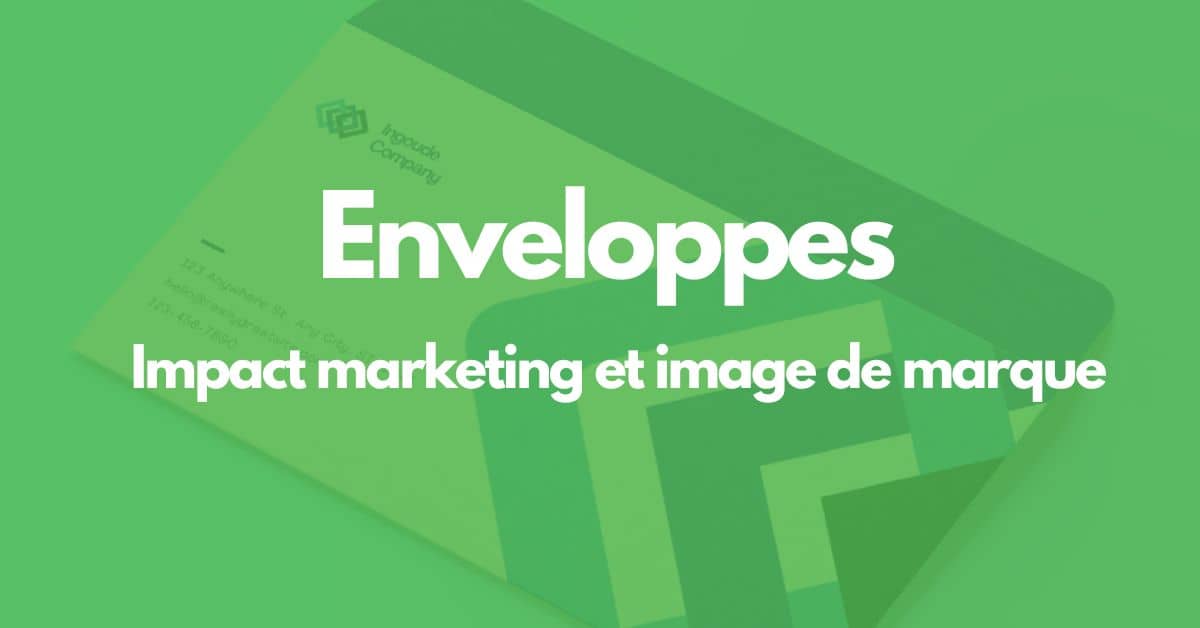 enveloppes personnalisées impact marketing